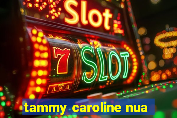 tammy caroline nua